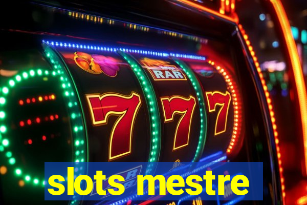 slots mestre